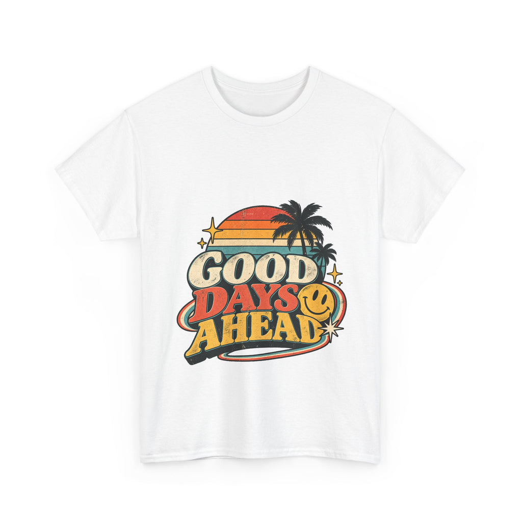Camiseta Good Days Ahead | Retro unisex