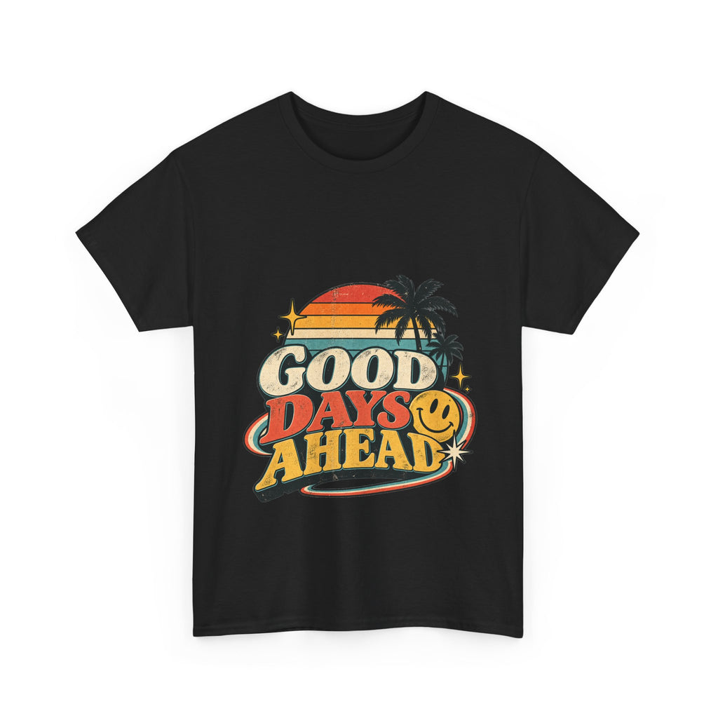Camiseta Good Days Ahead | Retro unisex