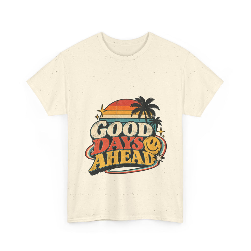 Camiseta Good Days Ahead | Retro unisex