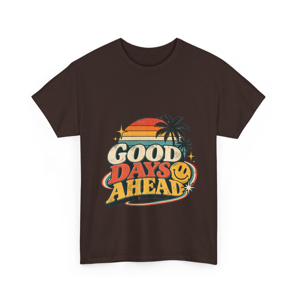 Camiseta Good Days Ahead | Retro unisex