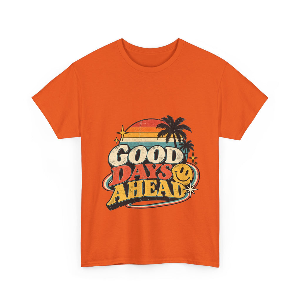 Camiseta Good Days Ahead | Retro unisex